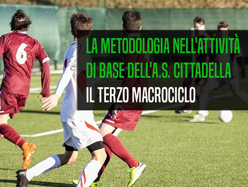 A.S. Cittadella: il terzo macrociclo