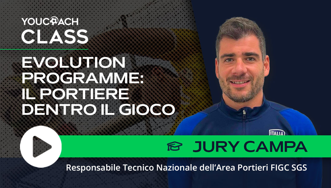 YouCoachClass 2024/25 - Relatore: Jury Campa