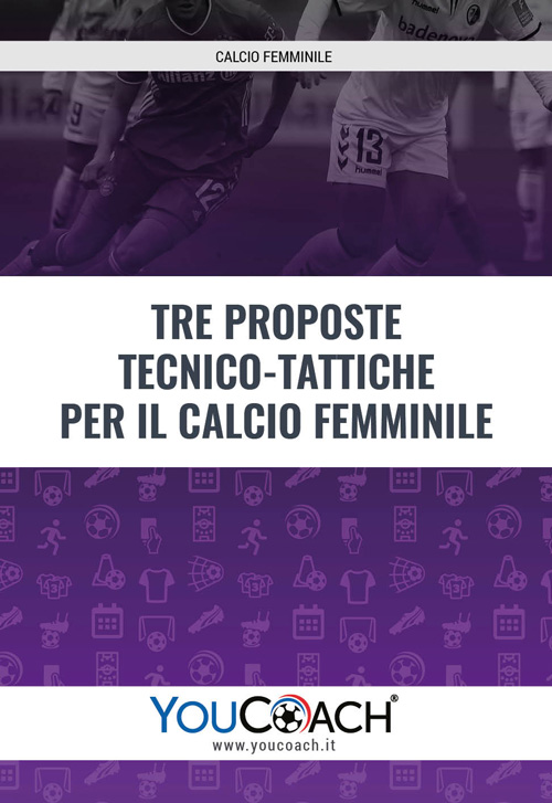 Proposte tecnico tattiche per il calcio femminile PDF