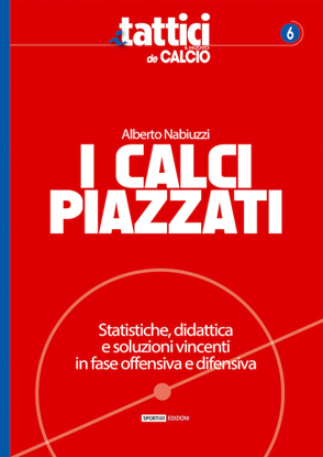 I calci piazzati Alberto Nabiuzzi nuovo calcio libro I calci piazzati Alberto Nabiuzzi nuovo calcio libro