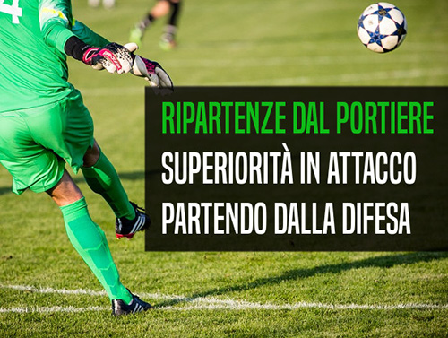 Le ripartenze dal portiere