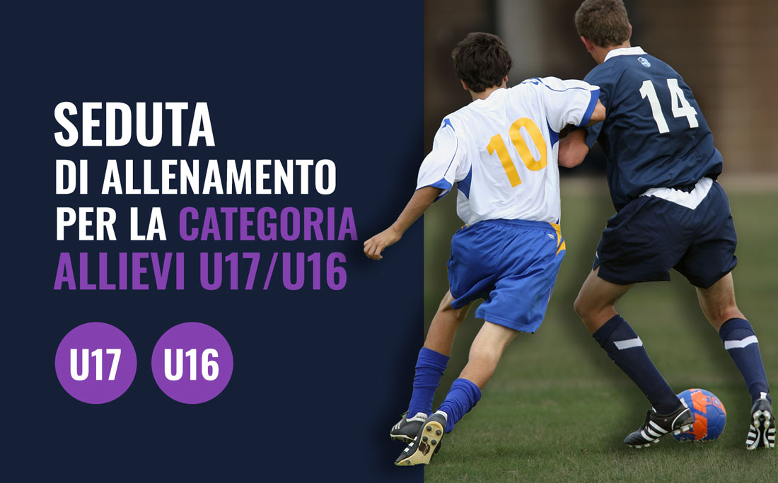 Seduta di allenamento per la categoria Allievi U17 - U16: allena la difesa!