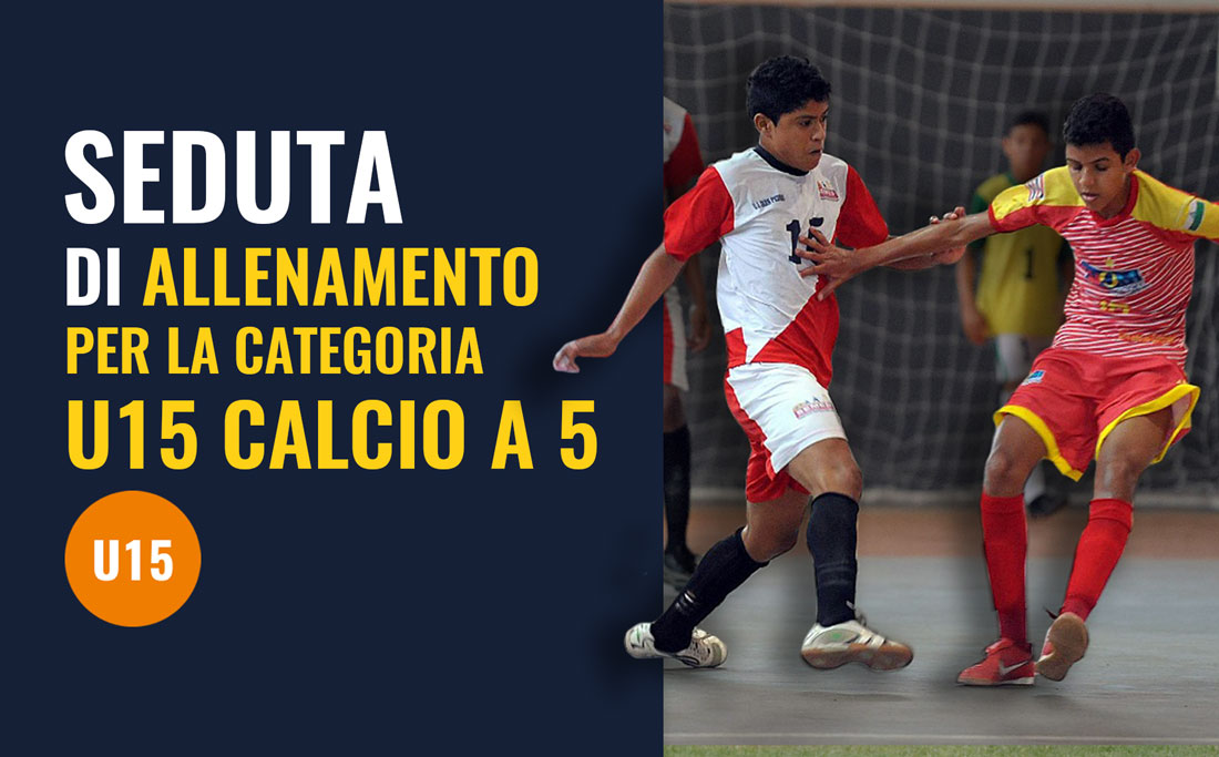 Seduta di allenamento per il Calcio a 5: categoria Under 15