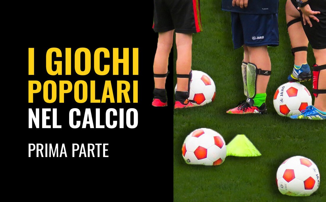 I giochi popolari nel calcio - Prima parte