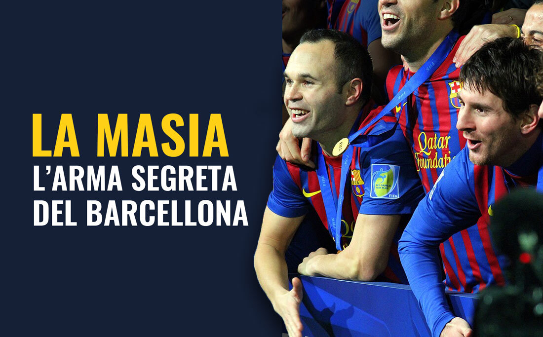 ﻿La Masia - L'arma segreta del Barcellona