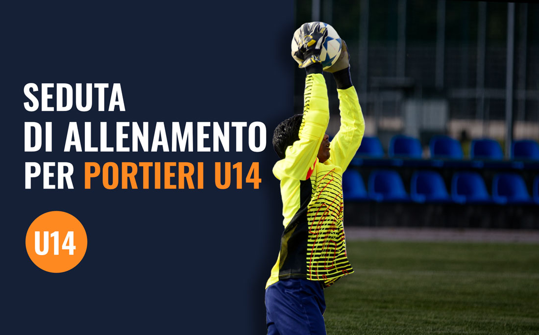 Allenamento portieri Under 14 calcio