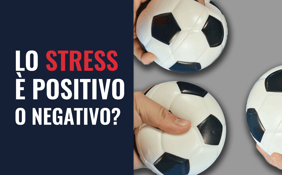 Lo stress è positivo o negativo?