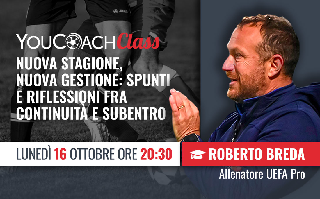 YouCoachClass con Roberto Breda: "Nuova stagione, nuova gestione: spunti e riflessioni fra continuità e subentro!"