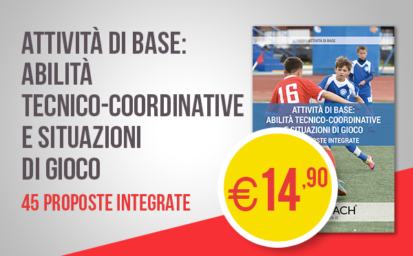 Attività di base: abilità tecnico-coordinative e situazioni di gioco 