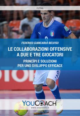 Le collaborazioni offensive a due e tre giocatori - Belviso futsal