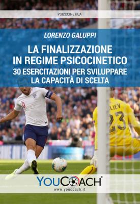 Finalizzazione psicocinetica calcio allenamento esercizi Galuppi