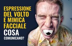 Espressione del volto e mimica facciale cosa comunicano