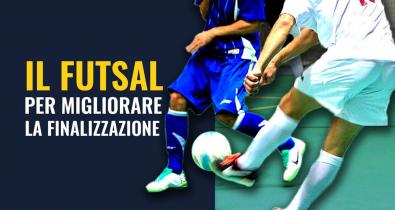 Migliorare la finalizzazione con il futsal