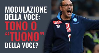 Modulazione della voce tono tuono Maurizio Sarri