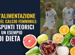 Alimentazione nel calcio femminile esempio di dieta