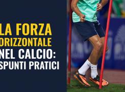 Allenamento della forza orizzontale nel calcio