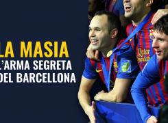 ﻿La Masia - L'arma segreta del Barcellona