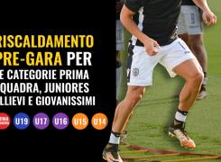 Riscaldamento pre-gara prima squadra, juniores, allievi, giovanissimi