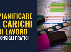 Pianificare i carichi di lavoro consigli pratici