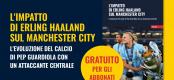 Slider - L'impatto di Erling Haaland sul Manchester City