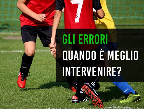 Errore: quando intervenire?