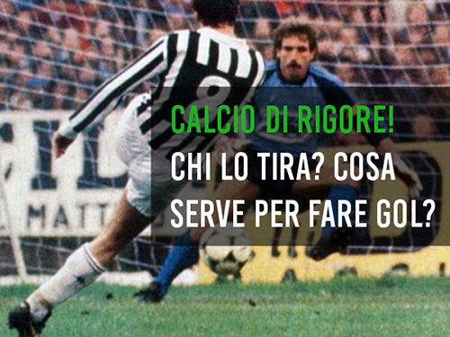 Il calcio di rigore: cosa serve per fare gol?