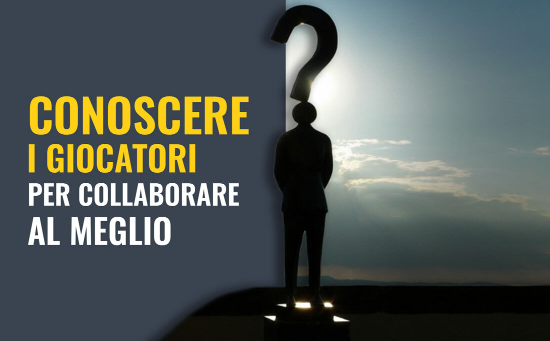 La conoscenza del giocatore come presupposto necessario per una collaborazione costruttiva sul campo