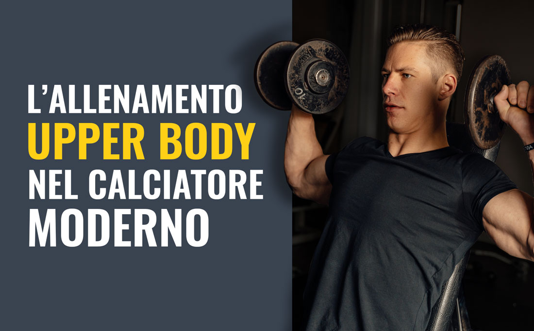 L'allenamento Upper Body nel calciatore