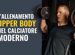 L'allenamento Upper Body nel calciatore